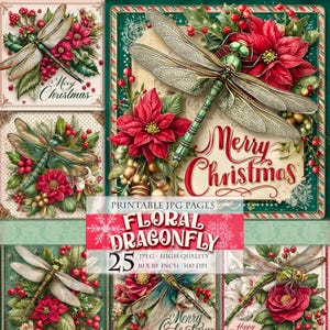 May include: A digital collage featuring dragonfly illustrations with Christmas floral arrangements. The artwork includes red poinsettias, holly berries, and the text "Merry Christmas." The design is labeled "Floral Dragonfly" with "25" images, 10 x 10 inches, and 300 DPI.
