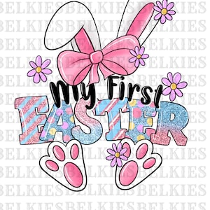 My first Easter Sublimation png file for baby easter onsie,kids shirt,baby bunny png,kids easter bag,babys first easter,bunny png,boy,girl