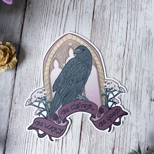 Be Wary Be Clever Be Good Sticker | One Dark Window | Rachel Gillig | The Shepherd King