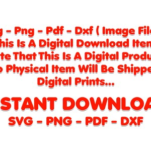 May include: White background with red text announcing "INSTANT DOWNLOAD" and file types: SVG, PNG, PDF, and DXF. The text also states that this is a digital download item and product.