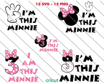 Minnie Mouse 3.er cumpleaños SVG PNG: "Soy esta Minnie" (Descarga digital)