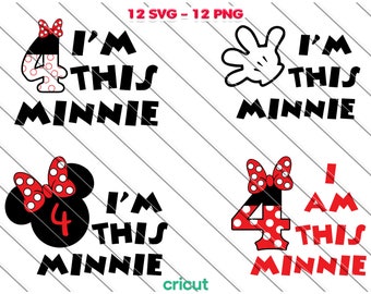 Minnie Mouse 4th Birthday SVG PNG: "I'm This Minnie" Clip Art (Digital Download)