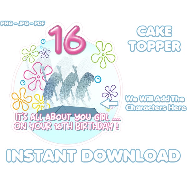 Instant Download All About You Girl, Cake Topper, 16th Birthday, Sweet 16, Cake Topper, Print At Home, Png, Pdf, Jpg