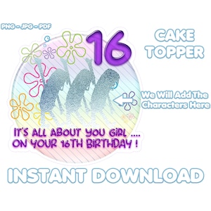 All About You Girl, 16th Birthday Cake Topper  (Digital Download)