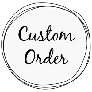 Custom Order