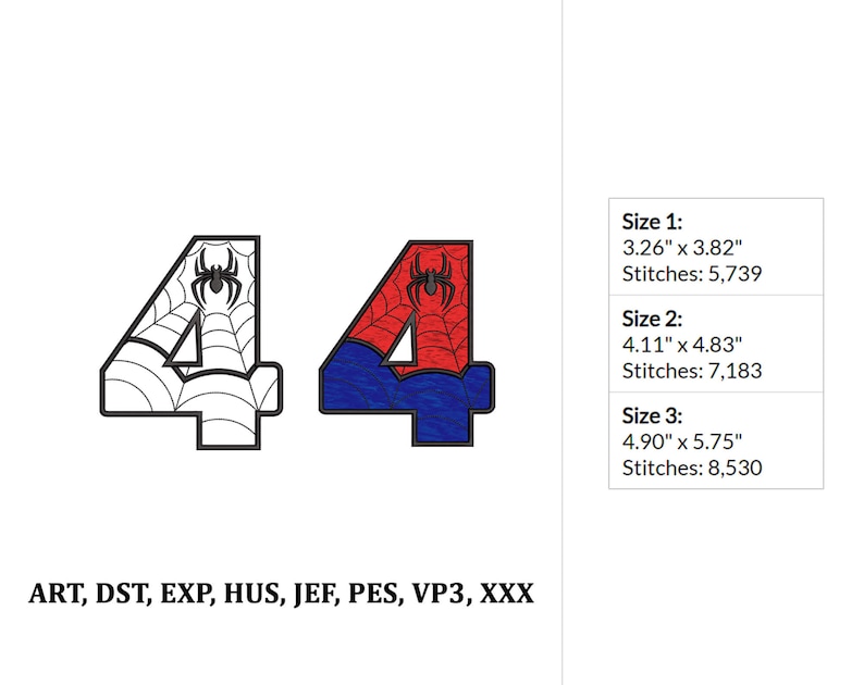 May include: Two versions of a number "4" embroidery design featuring a spider web and a spider. The design is available in three sizes: 3.26" x 3.82", 4.11" x 4.83", and 4.90" x 5.75". The design is available in ART, DST, EXP, HUS, JEF, PES, VP3, and XXX formats.
