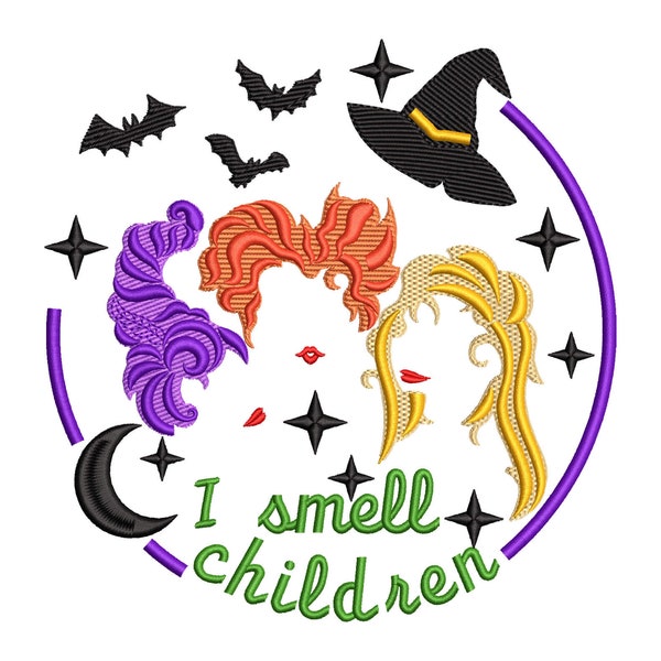 I Smell Children Embroidery Design, Cute Horror Witch Sanderson Sisters Embroidery Design, Halloween Machine Embroidery Files - 3 Sizes