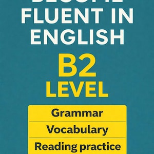 Fließend Englisch sprechen: B2 Level| Grammatik, Wortschatz und Leseübungen | E-Book in Englisch | Englisch-Lernbuch| Englisch im Selbststudz
