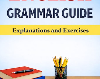 Guide de grammaire anglaise : explications et exercices| E-book| Cahier d'exercices de grammaire| Grammaire utilisée| Grammaire anglaise pratique| Apprendre l'anglais