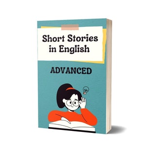 May include: A book titled "Short Stories in English" with the word "ADVANCED" below the title. The cover features a cartoon illustration of a person with glasses and a lightbulb above their head, set against a teal background.