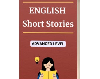May include: A red book cover with the title "ENGLISH Short Stories" and the words "ADVANCED LEVEL" in a white rectangle. A cartoon illustration of a person reading a book with a lightbulb above their head.