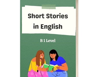 Short Stories in English: B1 Level | E-book| Learn English Through Reading| English vocabulary| Intermediate level| Digital books in English