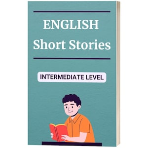 English Short Stories: Intermediate Level| E-book in English| English reading practice| Learn B1 English| B1  vocabulary| Phrasal verbs