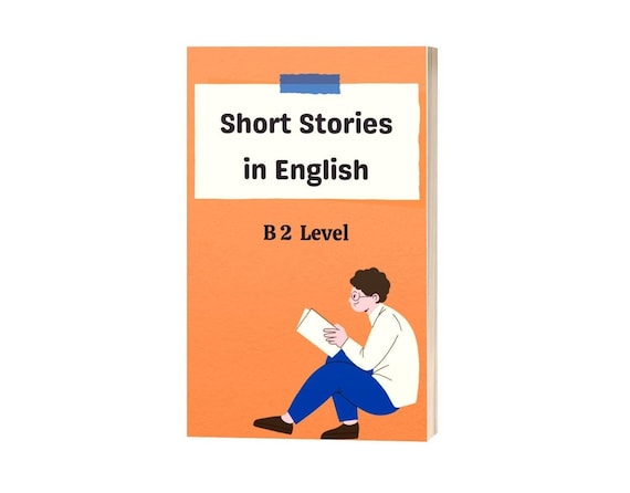 Short Stories in English: B2 Level | E-book in English| Learn English through stories| English reading resources| Read in English|