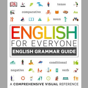 English for Everyone: English Grammar Guide + Practice Book | Two E-books| Grammar Worksheets| Classroom posters| Grammar explanations