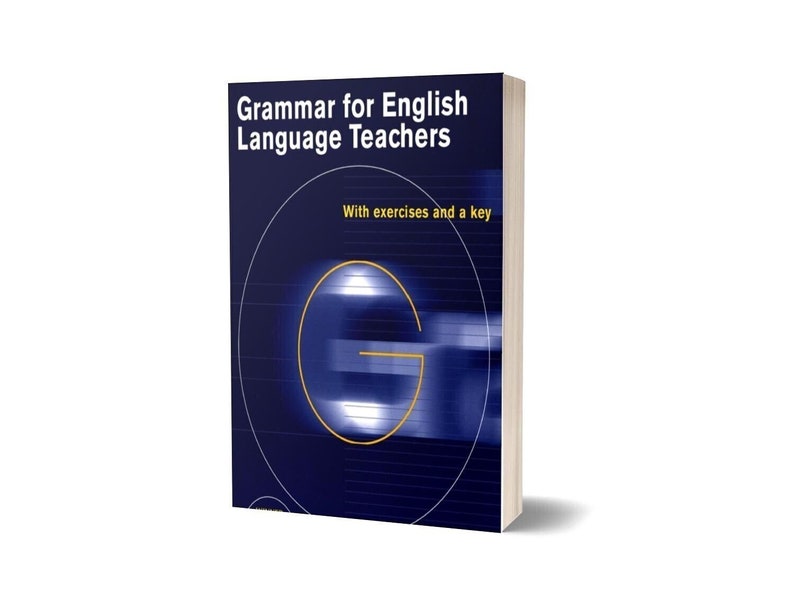 May include: A blue book with the title "Grammar for English Language Teachers" and the subtitle "With exercises and a key". The cover features a stylized letter "G" in gold.