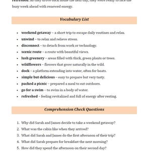 May include: A page of text with the title "Vocabulary List" and "Comprehension Check Questions". The text lists words and definitions related to a weekend getaway, including "weekend getaway", "unwind", "disconnect", "scenic route", "lush greenery", "wildflowers", "dock", "simple but delicious", "packed a picnic", "go for a swim", and "refreshed". The comprehension check questions ask about a weekend getaway taken by Sarah and James.