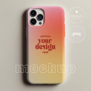 May include: A gradient phone case in pink, orange, and yellow. The case has a camera cutout and the words "MOCKUP your design HERE" in a stylized font. The word "mockup" is also written in a large font at the bottom.