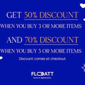 May include: Blue background with white hearts and stars. Text in gold reads: "GET 50% DISCOUNT WHEN YOU BUY 3 OR MORE ITEMS AND 70% DISCOUNT WHEN YOU BUY 5 OR MORE ITEMS. Discount comes at checkout. FLOATT Home of digital prints."