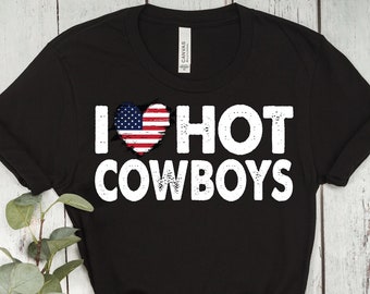 I Love Hot Cowboys T-Shirt
