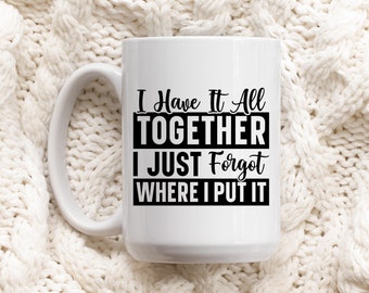 All Together 15 Oz Coffee Mug, Ceramic Cup, Sassy Gift, Girlfriend Wife Gift Idea, Mug Gift, Funny Sarcastic Gift, Gift For Coffee Lover