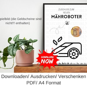 Könnte beinhalten: Ein gerahmter Druck mit dem Text "Zuschuss zum neuen Mähroboter" und einer Grafik eines Rasenmähers. Eine rote "Download Now" Grafik befindet sich unten links. Eine Topfpflanze befindet sich links vom Rahmen. Der Text "Downloaden/Ausdrucken/Verschenken PDF/A4 Format" steht unten.