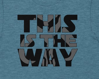 The Way Tee - Mandalorian, Star Wars, Din Djarin, Mandalore, Unisex