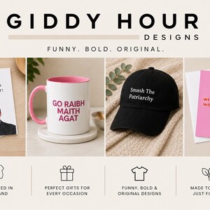 May include: A collection of items from Giddy Hour Designs including a greeting card with a man and the text I Declare Pregnancy, a white mug with a pink interior and the text Go Raibh Maith Agat, a black baseball cap with the text Smash The Patriarchy, and a pink greeting card with the text Hi Bitch. We are tired of working so we quit.