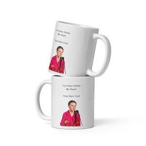 How Dare You Valentine’s Day / Anniversary Mug | Climate Activism | Climate Activist | Climate Change