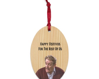 Festivus Ornament | Happy Festivus For The Rest Of Us | Funny Christmas Ornament
