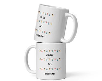 Funny Quote Mug “Who The F Is Madeline” | Sarcastic Coffee Mug | Funny Gift For Friend | Rude Humor Mug | Novelty Mug Gift