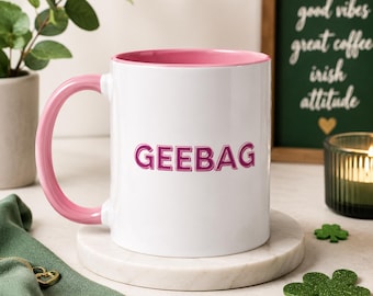 Funny Irish Slang Mug | Geebag Mug | Rude Irish Gift | Irish Saying Mug | Funny Gift for Friend | Irish Humour Mug