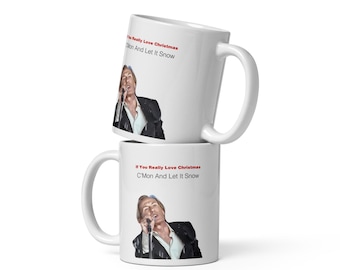 Love Actually Mug | “Christmas Is All Around” Mug | Billy Mack Quote Mug | Funny Christmas Movie Mug | Rom Com Fan Gift