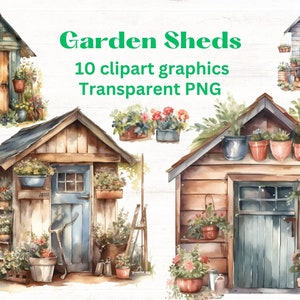 Rustic Garden Sheds clipart, 10 clip art images, transparent png files, watercolor illustrations, gardening outbuilding hut outhouse garden