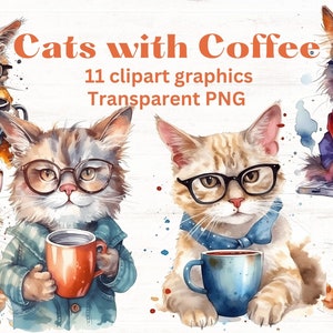 CATS with COFFEE clipart set, 11 images clipart, fichiers png transparents, illustrations aquarelle, chats avec lunettes et tasses de café