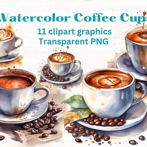 Watercolor Coffee Cups clipart, 11 clip art images, transparent png files, watercolor illustrations, coffee shop clipart, coffee beans
