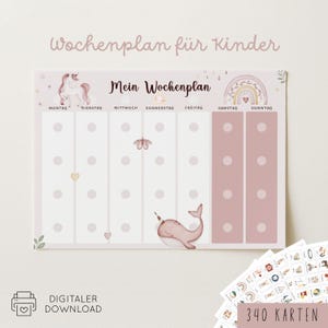 May include: A weekly planner chart titled Wochenplan für Kinder and Mein Wochenplan, featuring a unicorn, rainbow, and narwhal illustration in soft pink tones. It includes columns for days of the week and a separate sheet with 340 small activity cards.