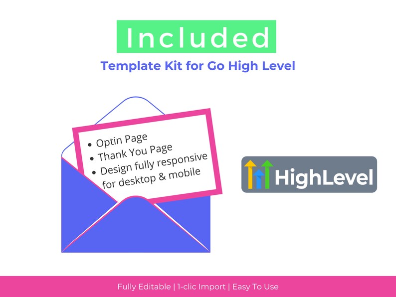 May include: A blue envelope with a pink card inside. The card lists the items included in a template kit for Go High Level: an optin page, a thank you page, and a design that is fully responsive for desktop and mobile devices. The image also includes a gray rectangle with the text "HighLevel" and an upward-pointing arrow with yellow, green, and blue colors.