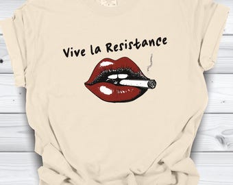 Vive la Résistance Comfort Colors Feminist Shirt, French Resistance Inspired Activist Tshirt