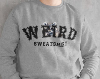 Weird Raccoon Sweatshirt, Funny Possum Shirt, Weird Sweatshirt, Live Weird, Gift for Gen Z, Stay Trashy, Opossum Shirt, Introvert Sweatshirt