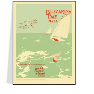 May include: Vintage travel poster advertising a trip to Buzzards Bay, Massachusetts. The poster features a sailboat on the water with a flock of birds flying overhead. The text on the poster reads "Buzzards Bay, Mass." and "Published by Passenger Dept. New York, New Haven and Hartford Railroad."