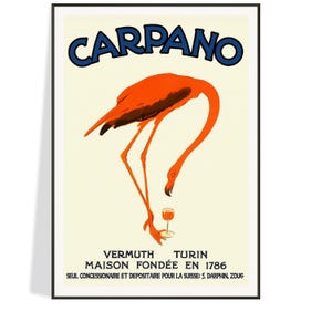 Può includere: Un poster pubblicitario vintage per il vermouth Carpano. Il poster presenta un fenicottero arancione che si protende verso un bicchiere di vermouth. Il testo "CARPANO" è in blu, e si legge anche "VERMUTH TURIN MAISON FONDÉE EN 1786".