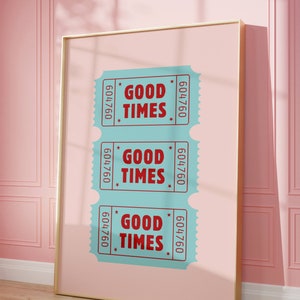 Good Times Ticket Print Retro Wandkunst Trendige druckbare Kunst Retro Poster Bar Warenkorb Kunst Wohnheim Dekor ästhetische Drucke rot Vintage rosa Pastell