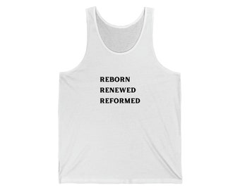 Reborn Renewed Reformed, Born Again Tank Top,  Christian Faith Tank Top, Trendy Graphic Tank Top, Men's Tank Top, Women's Tank Top