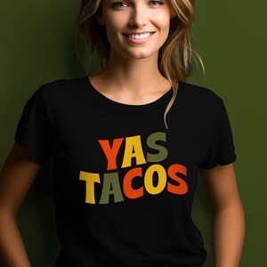Yas Tacos Shirt, Tacos Shirt, More Tacos Shirts, Taco-Lover TShirt, Taco Gift