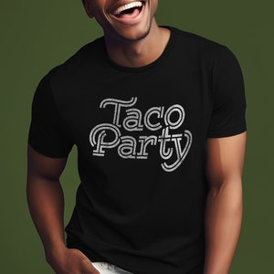 Taco Party Shirt, Tacos Shirt, More Tacos Shirts, Taco-Lover TShirt, Taco Gift