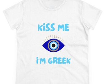 Kiss Me I'm Greek - Women's Midweight Cotton Tee