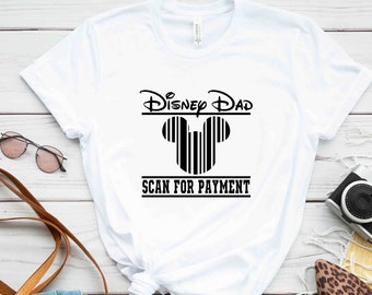 Disney Dad Scan For Payment T-Shirt, Funny Disney Dad Shirt, Father's Day Gift, Dad Tees, Mickey Disney Shirt, Disney Dad Shirt,Mickey Shirt