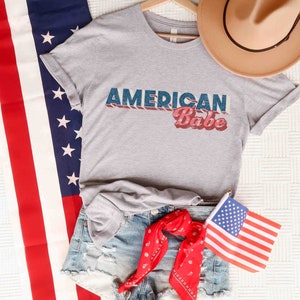 American Babe 4th of July T-Shirt, USA Freedom Shirt, Fourth Of July Shirt, July 4th Shirt, Independence Day Shirts, Patriotic Family Shirts
