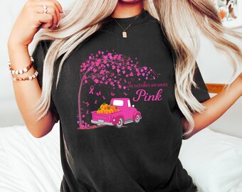 In October we wear Pink Pumpkin Truck Shirt, Breast Cancer Fighter Shirt, Breast Cancer Awareness Shirt, Pink Pumpkin Shirt, Fall season